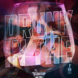 Album cover of Drunk in the 6