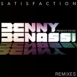 Album cover of Satisfaction (Remixes) (Benny Benassi Presents The Biz)