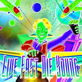 Album cover of Live Fast DIe Young - Deluxe