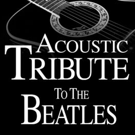 Album cover of Acoustic Tribute to the Beatles