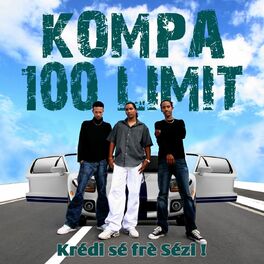 Album cover of Kompa 100 Limit (Krédi sé frè Sézi !)