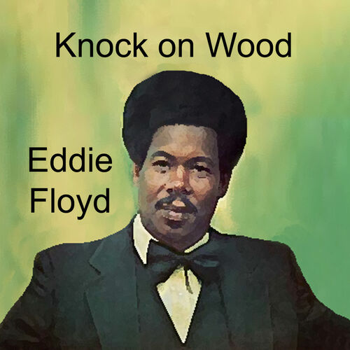 Eddie Floyd - Knock on Wood 이미지 검색결과