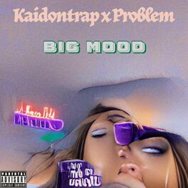 Album cover of Big Mood (feat. Problem)