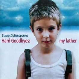 Album cover of Hard Goodbyes: My Father