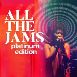 Album cover of All the Jams - Platinum Edition