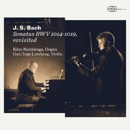 Album cover of J.S. Bach: Sonatas BWV 1014-1019, Revisited
