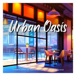 Album cover of Urban Oasis - Ambient Vibes for Raindrop Relaxation & Chill Spaces