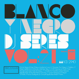 Album cover of Blanco Y Negro DJ Series, Vol. 21