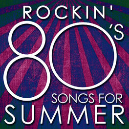 Album cover of Rockin' 80s Songs for Summer