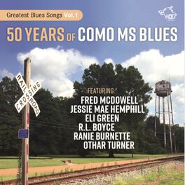 Album cover of 50 Years Of Como Ms Blues: Greatest Blues Songs Vol. 1