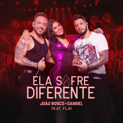 Ela Sofre Diferente (Ao Vivo) - João Bosco e Gabriel Download
