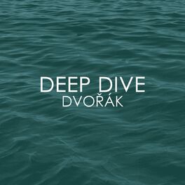 Album cover of Deep Dive - Dvořák