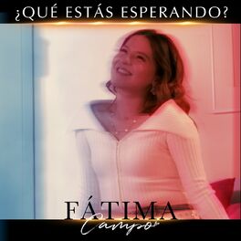 Album cover of ¿Qué Estás Esperando?