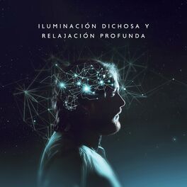 Album cover of Iluminación Dichosa y Relajación Profunda: Sonidos Relajantes y Tranquilos para Masajes de Spa, Meditación Trascendental Curativa,