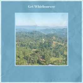 Album cover of Get Whichsoever