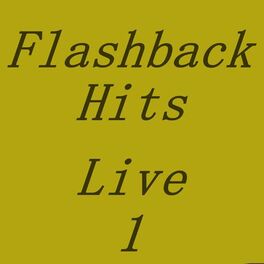 Album cover of Flashback Hits, Vol. 1 (Live)