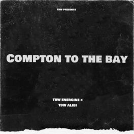 Album cover of Compton To The Bay