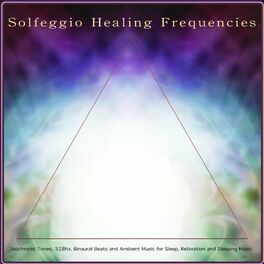 Album cover of Solfeggio Healing Frequencies: Isochronic Tones, 528hz, Binaural Beats and Ambient Music for Sleep, Relaxation and Sleeping Music