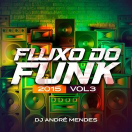 Album cover of Fluxo do Funk 2015, Vol. 3