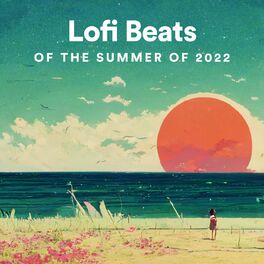 Album cover of LoFi Beats of the Summer of 2022