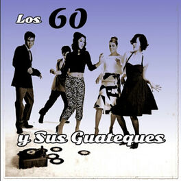 Album cover of Los 60 y Sus Guateques