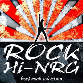 Album cover of Rock Hi-Nrg (Best Rock Selection)