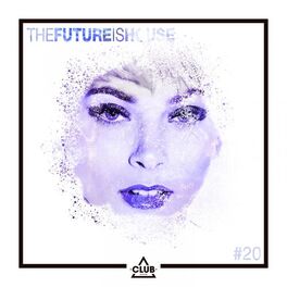 Album cover of The Future Is House #20
