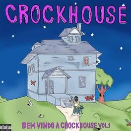 Album cover of Bem vindo a Crock House Vol.1