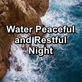 Album cover of Water Peaceful and Restful Night