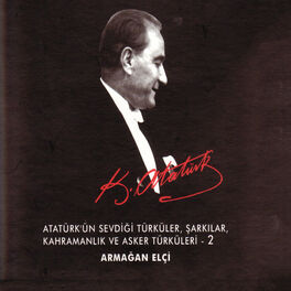 Album cover of Atatürk'ün Sevdiği Türküler,Şarkılar,Kahramanlık ve Asker Türküleri - 2