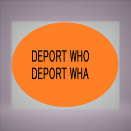 Album cover of Deport Who Deport Wha