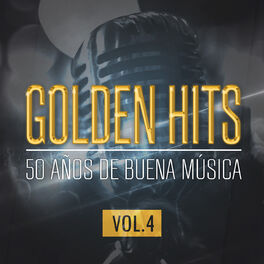 Album cover of Golden Hits: 50 Años De Buena Música (Vol. 4)
