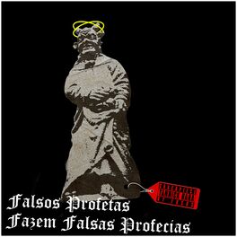 Album cover of Falsos Profetas Fazem Falsas Profecias