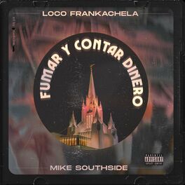Album cover of Fumar y Contar Dinero (feat. Mike Southside)