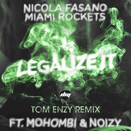 Album cover of Legalize It (feat. Mohombi & Noizy) (Tom Enzy Remix)