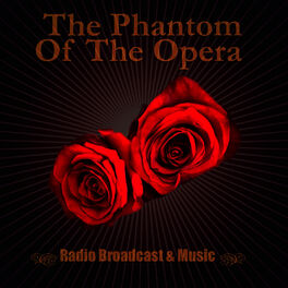 Album cover of The Phantom Of The Opera - Radio Broadcast & Musical
