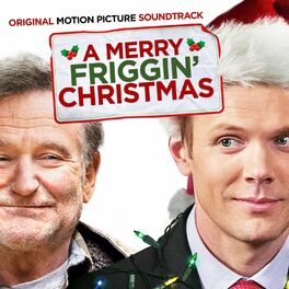 Album cover of A Merry Friggin' Christmas (Original Motion Picture Soundtrack)