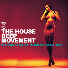 Album cover of The House Deep Movement (Massive House Music Essentials)
