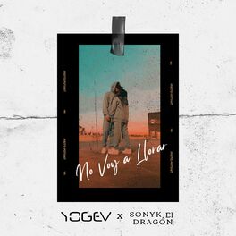 Album cover of No Voy A Llorar (Ft. Sonyk El Dragón)