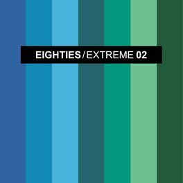 Album cover of EIGHTIES EXTREME 2 (The Best Disco Pop Mixes)