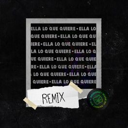 Album cover of Ella Lo Que Quiere (feat. $kynnykid & Dravenz) [Remix]