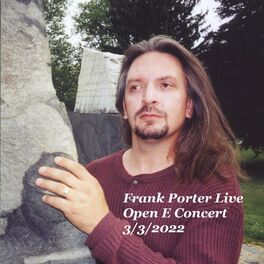 Album cover of Frank Porter Live Open E Concert 3/3/2022