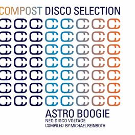Album cover of Compost Disco Selection, Vol. 1 : Astro Boogie (Neo Disco Voltage compiled by Michael Reinboth)