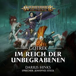 Album cover of Im Reich der Unbegrabenen - Warhammer Age of Sigmar: Gotrek 1 (Ungekürzt)