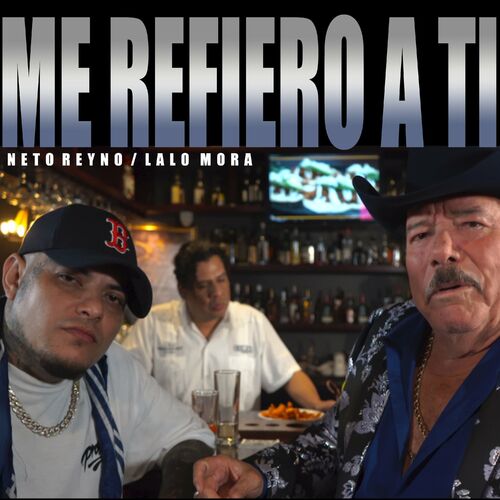 Neto Reyno - Me Refiero a Ti: listen with lyrics | Deezer