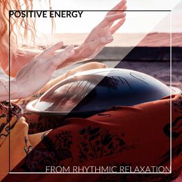 Album cover of Positive Energy from Rhythmic Relaxation