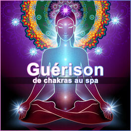 Album cover of Guérison de chakras au spa - Musique zen, Exotique sons de la nature avec ukulele, saxophone, piano et plus