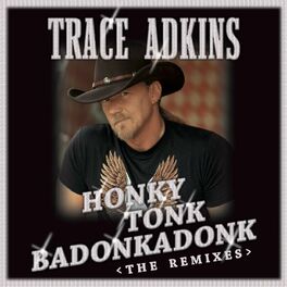 Album cover of Honky Tonk Badonkadonk: The Remixes