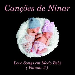 Album cover of Canções de Ninar: Love Songs em Modo Bebê (Volume 2)