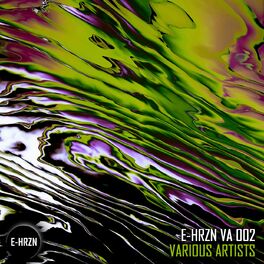 Album cover of E-HRZN Presents: Various Artists 002